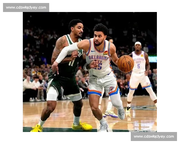 雄鹿与雷霆强强对决 看两队如何在赛场上争锋相对